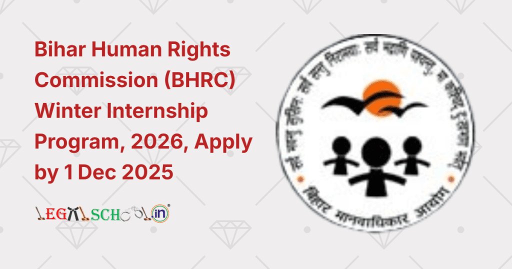 Bihar Human Rights Commission (BHRC) Winter Internship Program, 2026, Apply by 1 Dec 2025