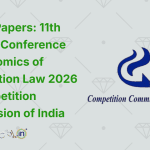 Call for Papers 11th National Conference on Economics of Competition Law 2026 by Competition Commission of India