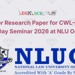 Call for Research Paper for CWL–NHRC One-Day Seminar 2026 at NLU Odisha.