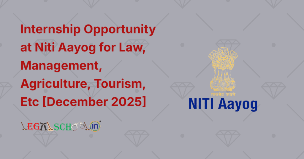 Internship Opportunity at Niti Aayog for Law, Management, Agriculture, Tourism, Etc
