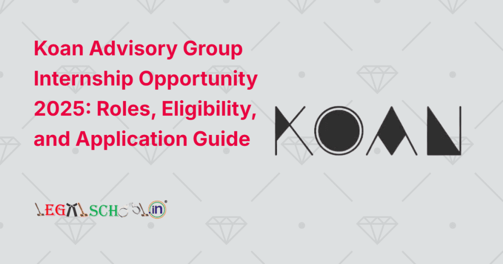 Koan Advisory Group Internship Opportunity 2025 Roles, Eligibility, and Application Guide