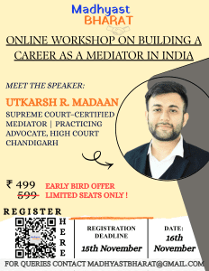 Madhyast Bharat National Online Workshop on Mediation Build Your Career as a Mediator in India