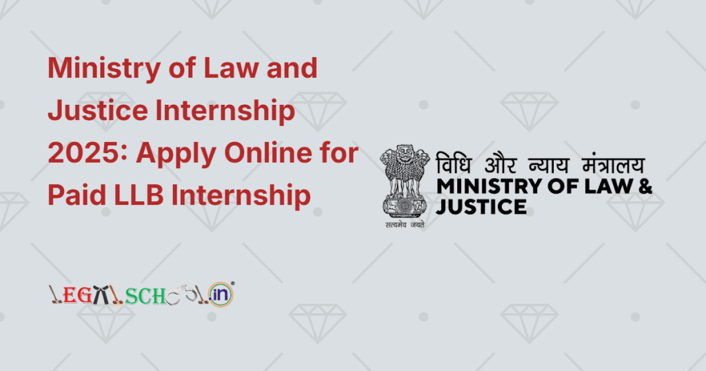 Ministry of Law and Justice Internship 2025 Apply Online for Paid LLB Internship