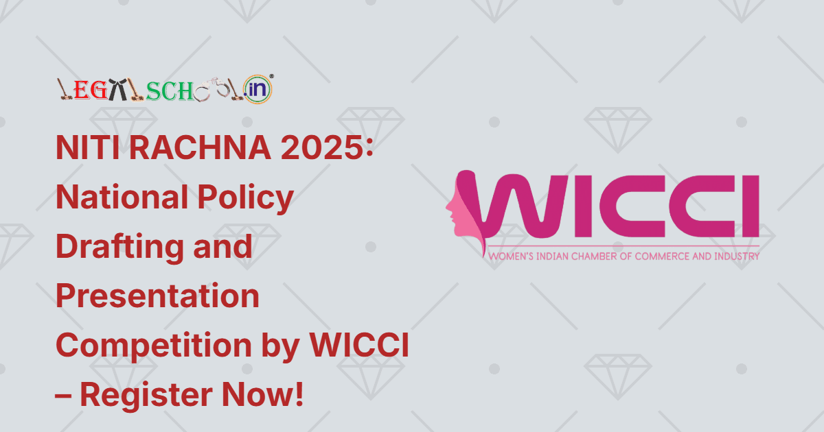 NITI RACHNA 2025 National Policy Drafting and Presentation Competition by WICCI – Register Now!