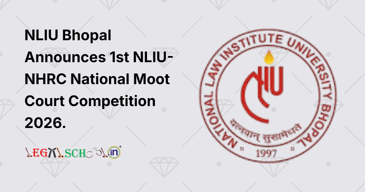 NLIU Bhopal Announces 1st NLIU-NHRC National Moot Court Competition 2026 Exploring Human Rights in Criminal Justice