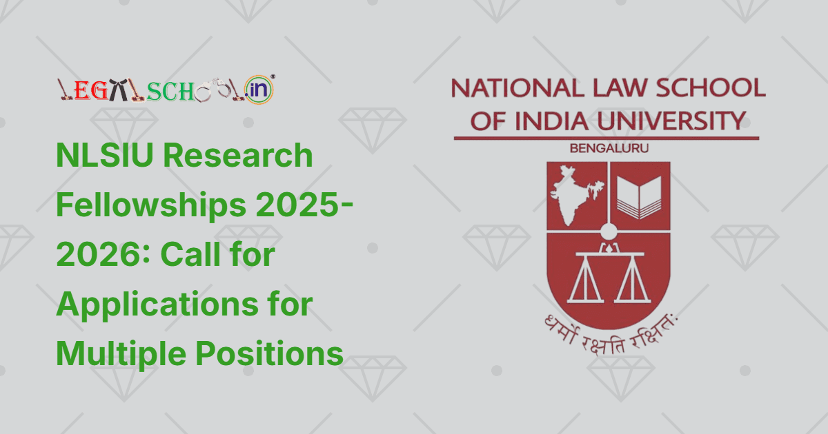 NLSIU Research Fellowships 2025-2026 Call for Applications for Multiple Positions