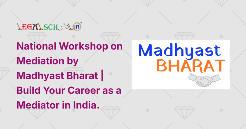 National Workshop on Mediation by Madhyast Bharat | Build Your Career as a Mediator in India