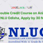 Online Double Credit Course on Animal Law by National Law University Odisha, Apply by 30 Nov
