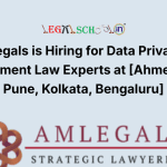 Amlegals is Hiring for Data Privacy & Employment Law Experts at [Ahmedabad, Pune, Kolkata, Bengaluru]