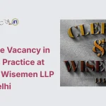 Associate Vacancy in Disputes Practice at Clergy & Wisemen LLP – New Delhi