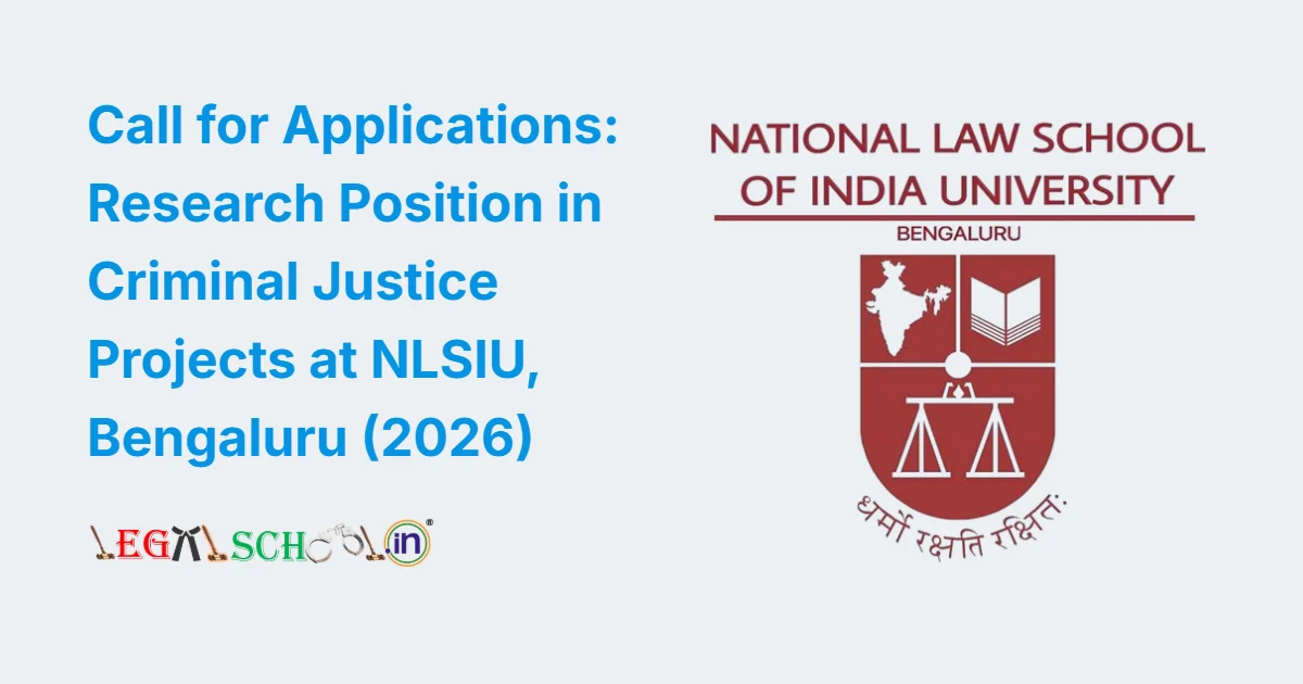 Call for Applications Research Position in Criminal Justice Projects at NLSIU, Bengaluru (2026)