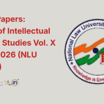 Call for Papers Journal of Intellectual Property Studies Vol. X Issue I, 2026 (NLU Jodhpur)