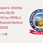 Call for Papers Shimla Law Review (SLR) Volume VIII by HPNLU Shimla – Submit Before 30 April 2026