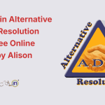 Diploma in Alternative Dispute Resolution (ADR) Free Online Course by Alison Platform