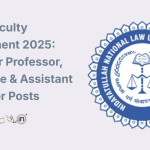 HNLU Faculty Recruitment 2025 Apply for Professor, Associate & Assistant Professor Posts Eligibility, Salary, Last Date