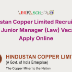 Hindustan Copper Limited Recruitment 2025 Junior Manager (Law) Vacancy – Apply Online