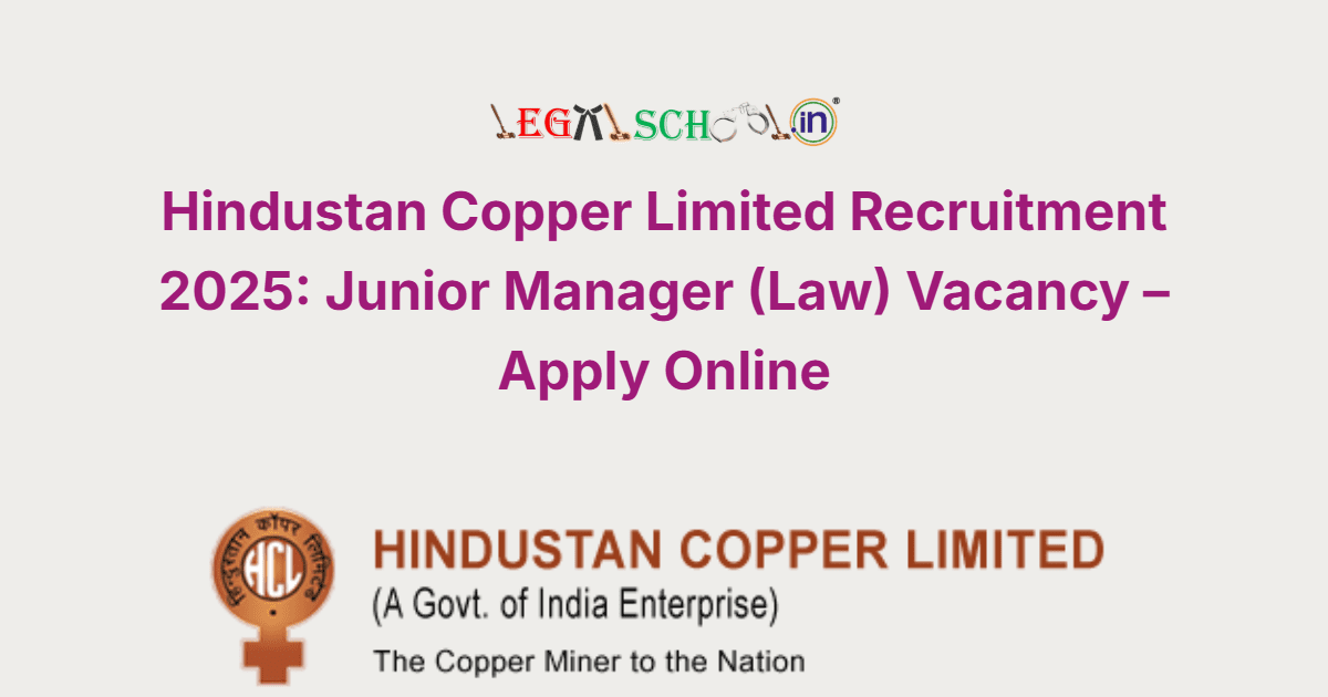 Hindustan Copper Limited Recruitment 2025 Junior Manager (Law) Vacancy – Apply Online