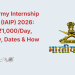 Indian Army Internship Program (IAIP) 2026 Stipend ₹1,000Day, Eligibility, Dates & How to Apply
