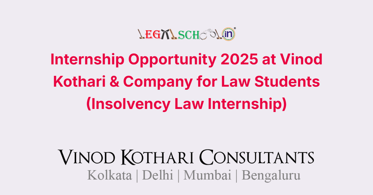 Internship Opportunity 2025 at Vinod Kothari & Company for Law Students (Insolvency Law Internship)