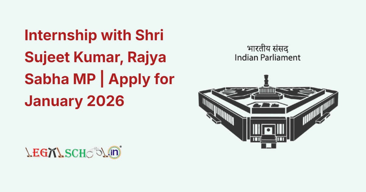 Internship with Shri Sujeet Kumar, Rajya Sabha MP Apply for January 2026