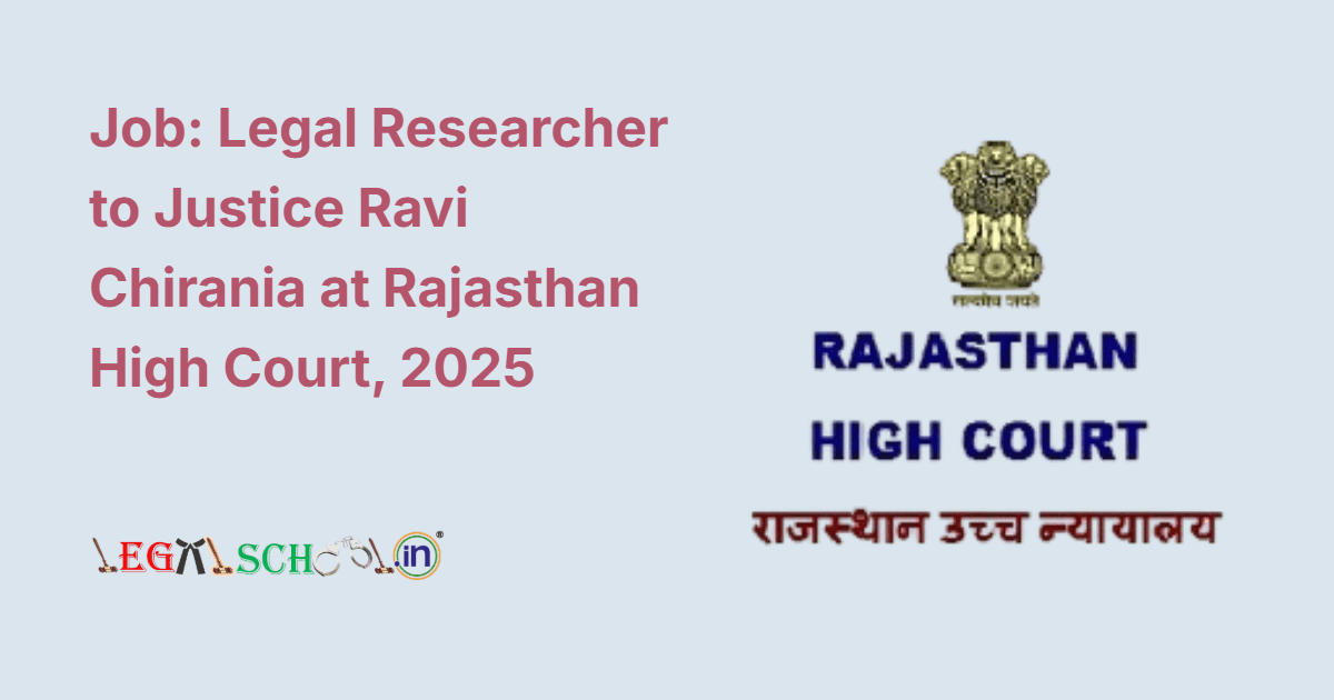 Job Legal Researcher to Justice Ravi Chirania at Rajasthan High Court, 2025