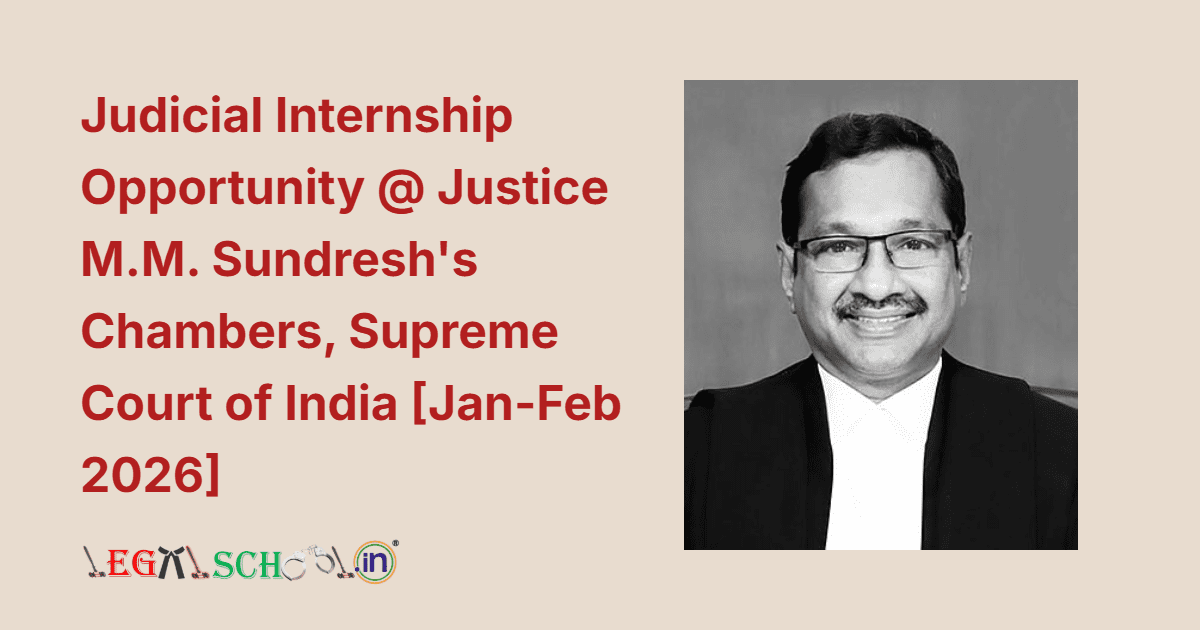 Judicial Internship Opportunity @ Justice M.M. Sundresh's Chambers, Supreme Court of India [Jan-Feb 2026]