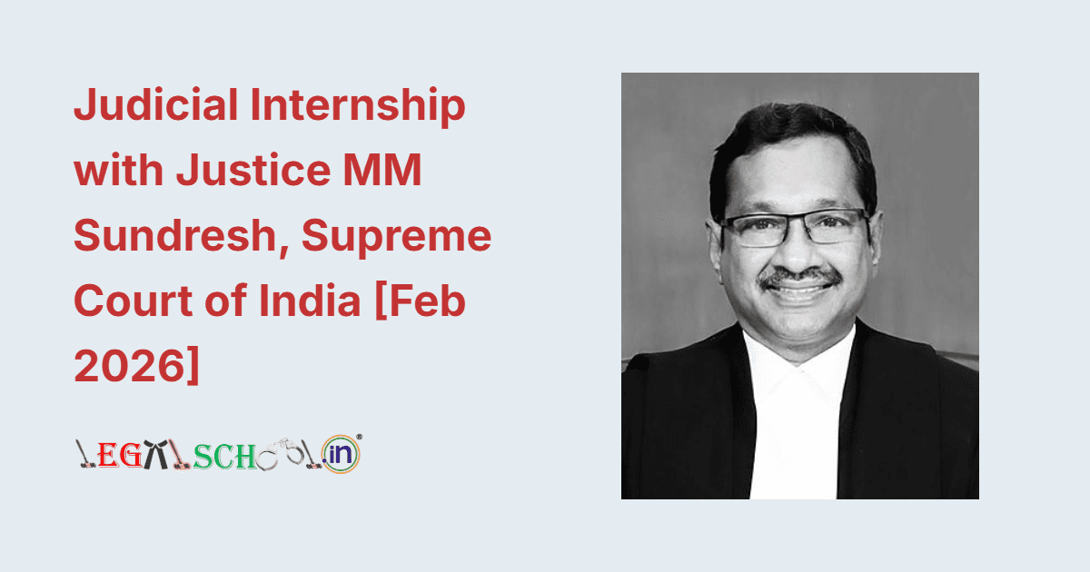 Judicial Internship with Justice MM Sundresh, Supreme Court of India [Feb 2026]