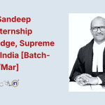 Justice Sandeep Mehta Internship 2026, Judge, Supreme Court of India [Batch- JanFebMar]