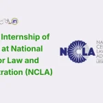 LBSNAA Internship of 4 Weeks at National Centre for Law and Administration (NCLA) 2026