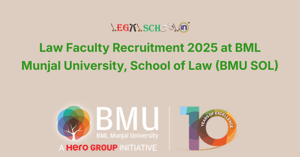 Law Faculty Recruitment 2025 at BML Munjal University, School of Law (BMU SOL)