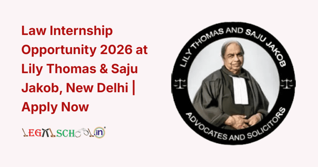 Law Internship at Lily Thomas & Saju Jakob, New Delhi, 2026