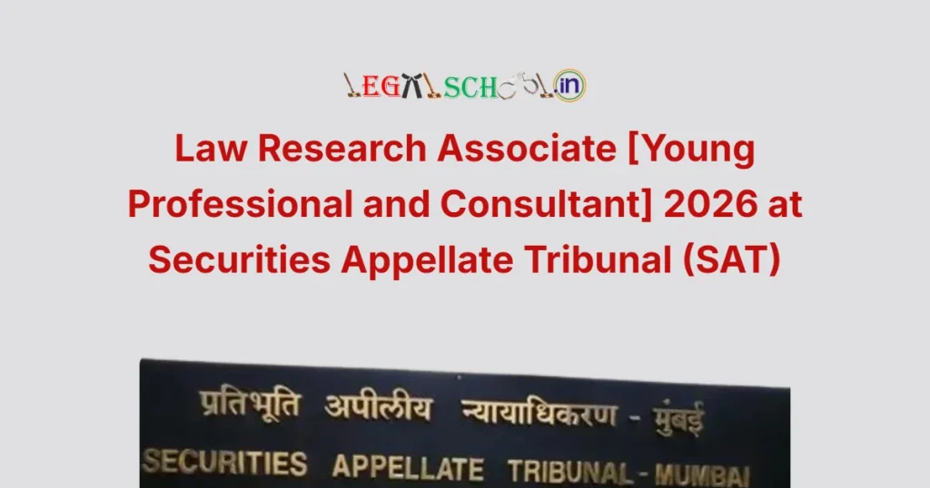 Law Research Associate [Young Professional and Consultant] 2026 at Securities Appellate Tribunal (SAT)