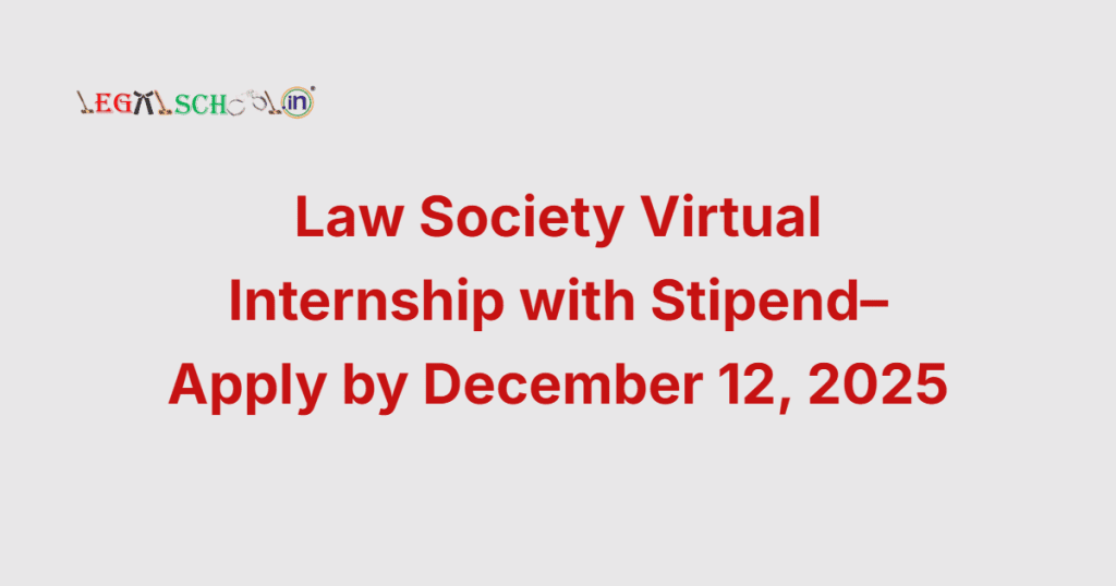 Law Society Virtual Internship with Stipend– Apply by December 12, 2025
