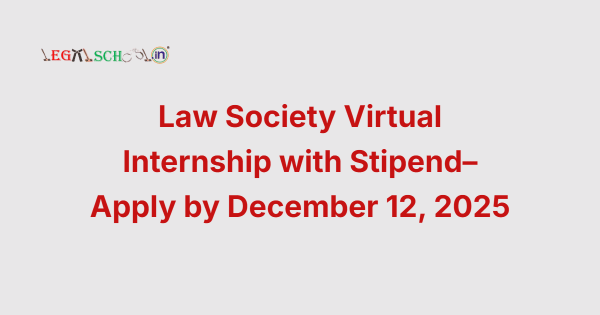 Law Society Virtual Internship with Stipend– Apply by December 12, 2025