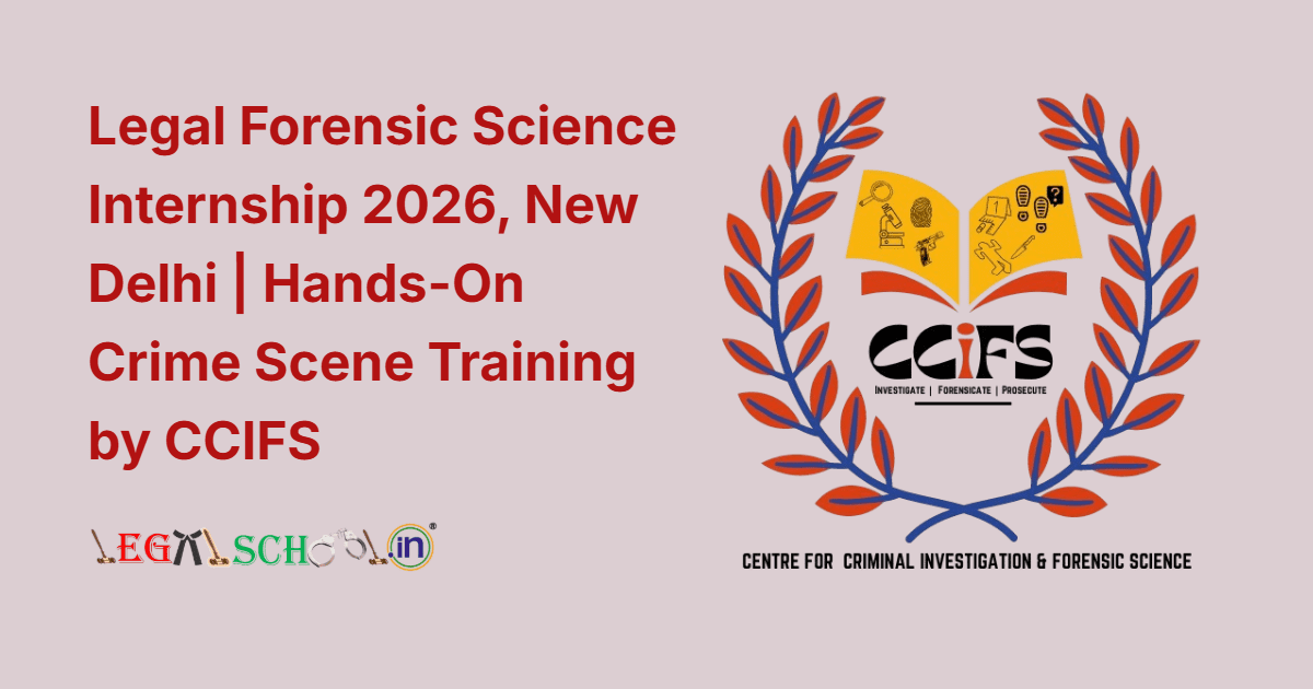 Legal Forensic Science Internship 2026, New Delhi | Hands-On Crime Scene Training by CCIFS