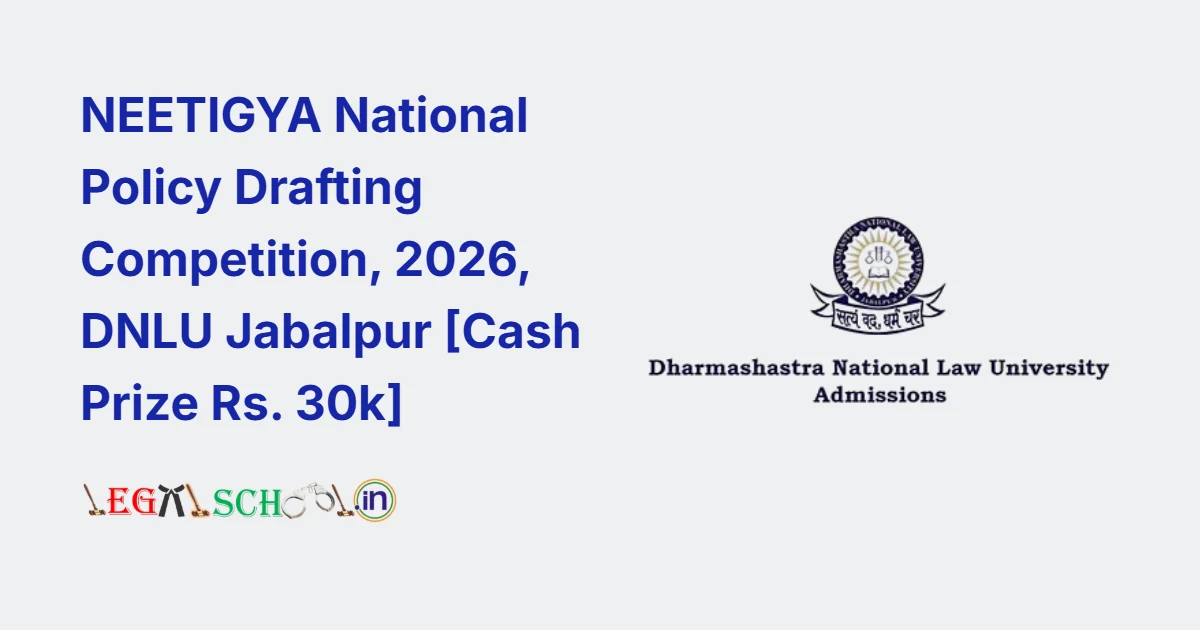 NEETIGYA National Policy Drafting Competition, 2026, DNLU Jabalpur [Cash Prize Rs. 30k]