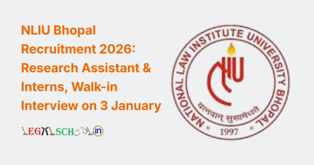 NLIU Bhopal Recruitment 2026 Research Assistant & Interns, Walk-in Interview on 3 January