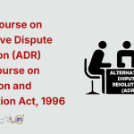 Online Course on Alternative Dispute Resolution (ADR) 2026 Course on Arbitration and Conciliation Act, 1996