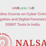 Online Course on Cyber Crimes Investigation and Digital Forensics Using OSINT Tools in India