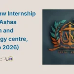 Online Law Internship @ Legal Ashaa Research and technology centre, (Jan–Feb 2026)