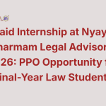 Paid Internship at Nyaya Dharmam Legal Advisors, 2026: PPO Opportunity for Final-Year Law Students