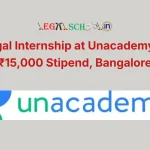 Paid Legal Internship at Unacademy 2026 – ₹15,000 Stipend, Bangalore