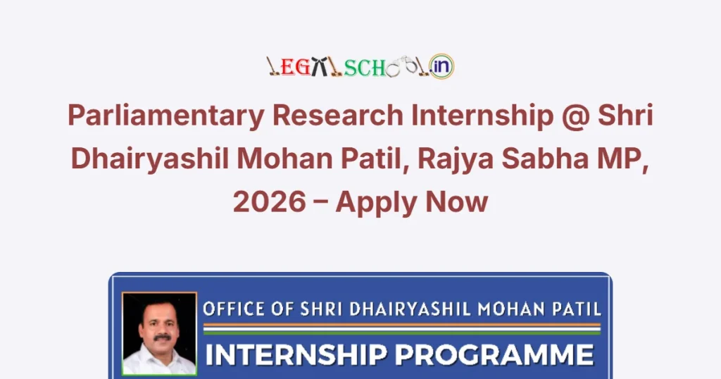 Parliamentary Research Internship @ Shri Dhairyashil Mohan Patil, Rajya Sabha MP, 2026 – Apply Now