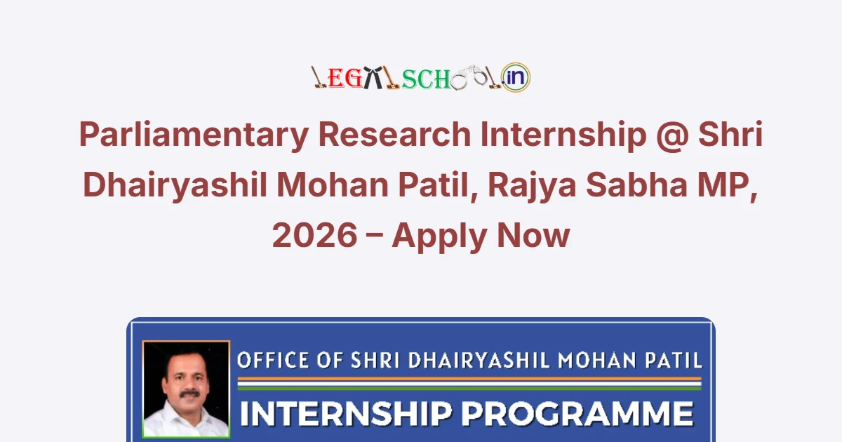 Parliamentary Research Internship @ Shri Dhairyashil Mohan Patil, Rajya Sabha MP, 2026 – Apply Now