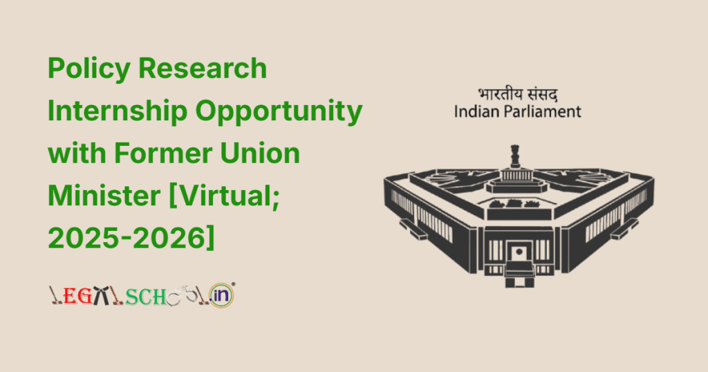 Policy Research Internship Opportunity with Former Union Minister [Virtual; 2025-2026]
