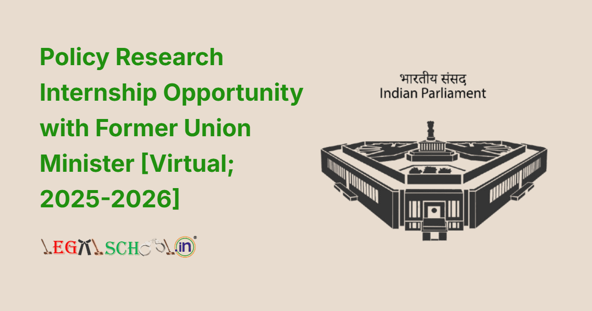 Policy Research Internship Opportunity with Former Union Minister [Virtual; 2025-2026]
