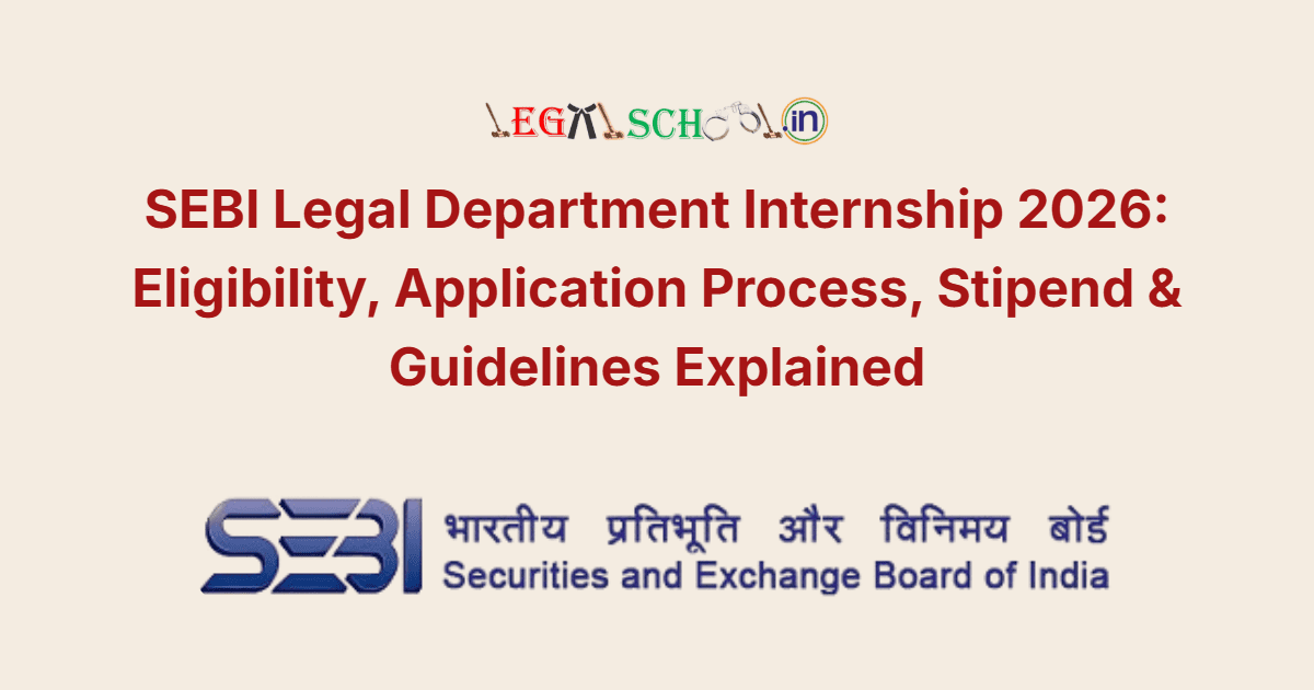 SEBI Legal Department Internship 2026 Eligibility, Application Process, Stipend & Guidelines Explained