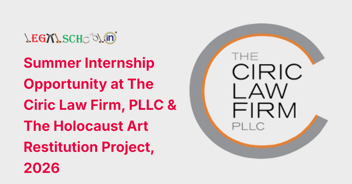 Summer Internship Opportunity at The Ciric Law Firm, PLLC & The Holocaust Art Restitution Project, 2026