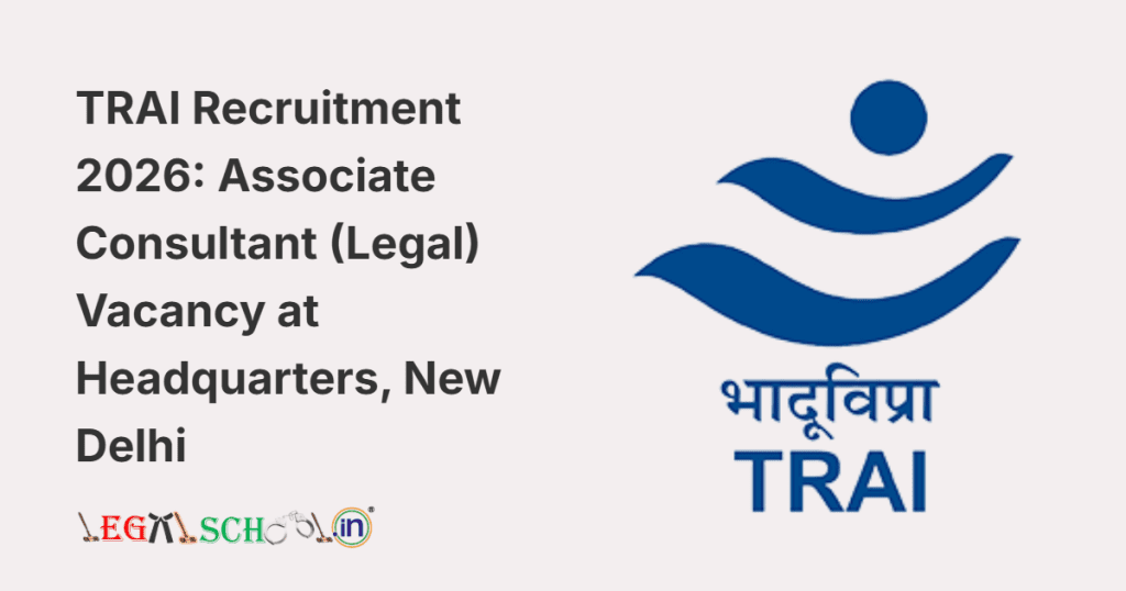 TRAI Recruitment 2026 Associate Consultant (Legal) Vacancy at Headquarters, New Delhi