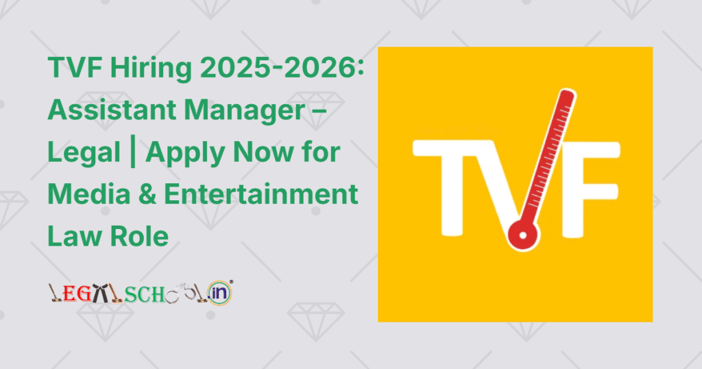 TVF Hiring 2025-2026 Assistant Manager – Legal Apply Now for Media & Entertainment Law Role